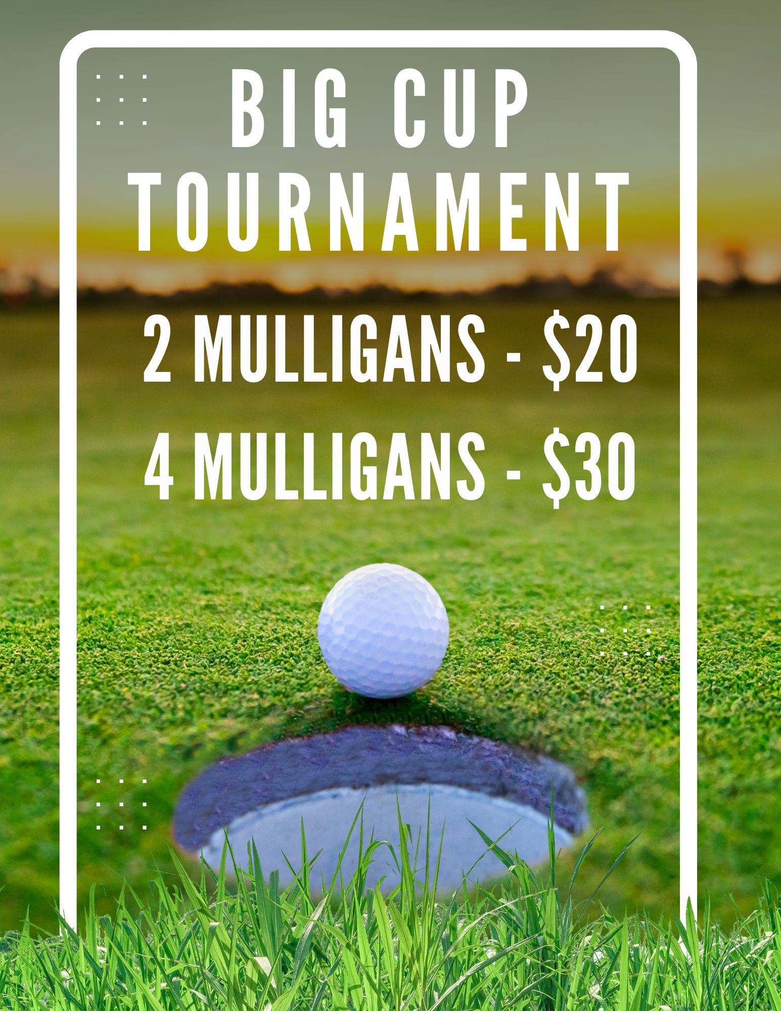 Big Cup Mulligan 2 for $20 Package